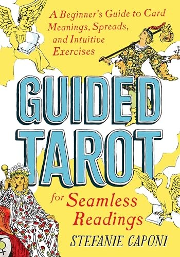 Guided Tarot: A Beginner’s Guide to Card Meanings, Spreads, and Intuitive Ex…