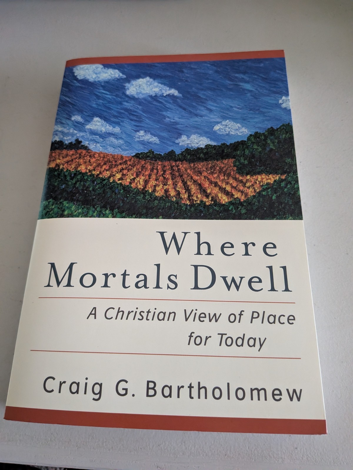Where Mortals Dwell, Craig Bartholomew, Baker Academic, PB, Like New