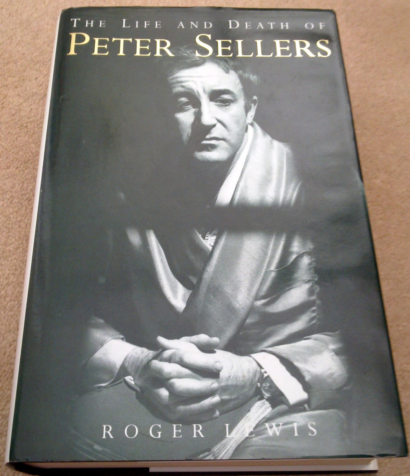 Life & Death of Peter Sellers – hardcover Lewis, Roger