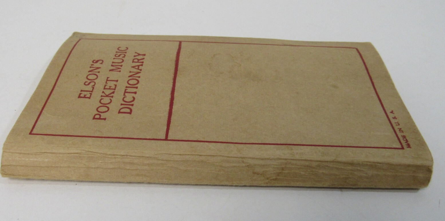 1909 Elson’s Pocket Music Dictionary Oliver Ditson pub 180 Pages