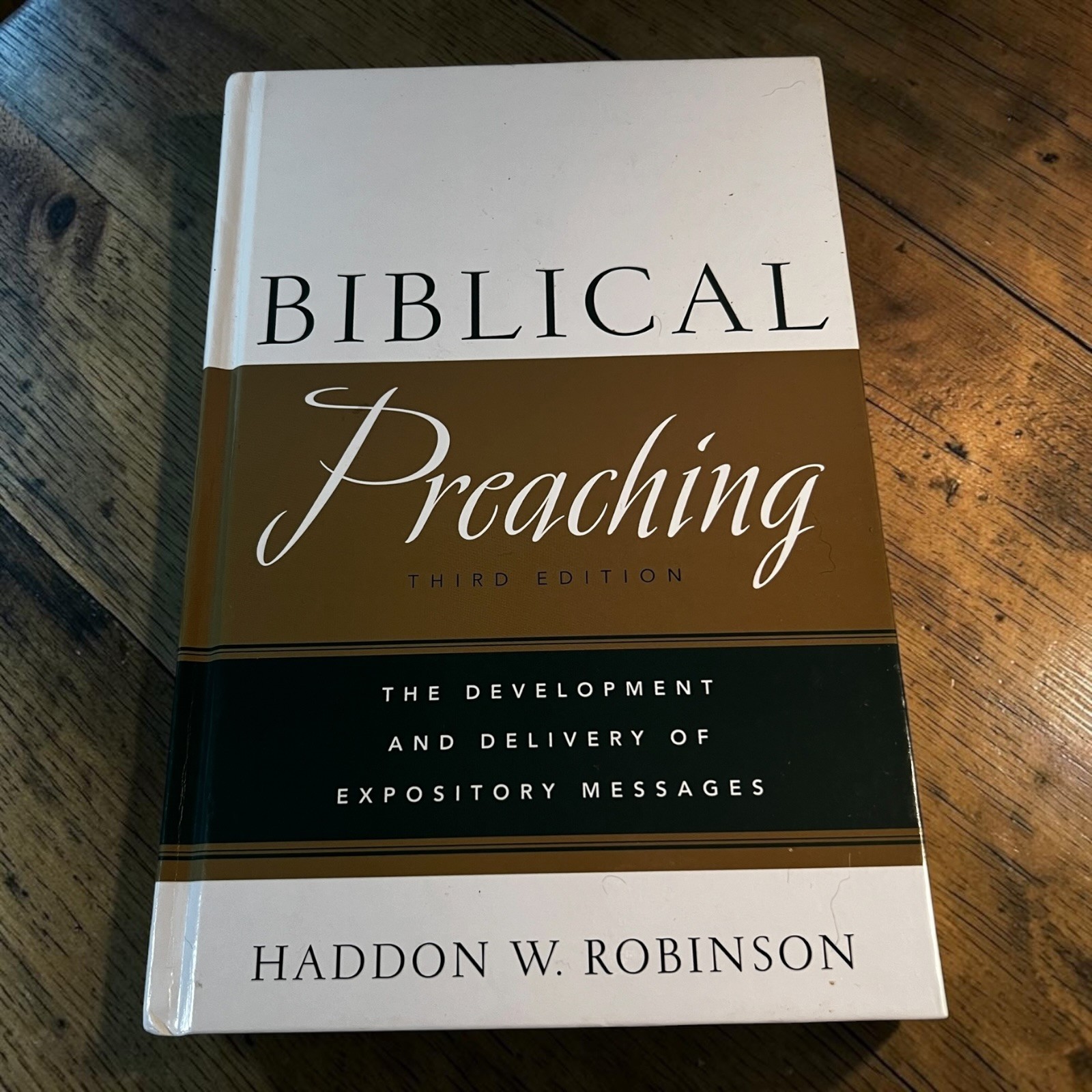 Biblical Preaching 3rd Edition Haddon W Robinson Baker Academic Hardcover