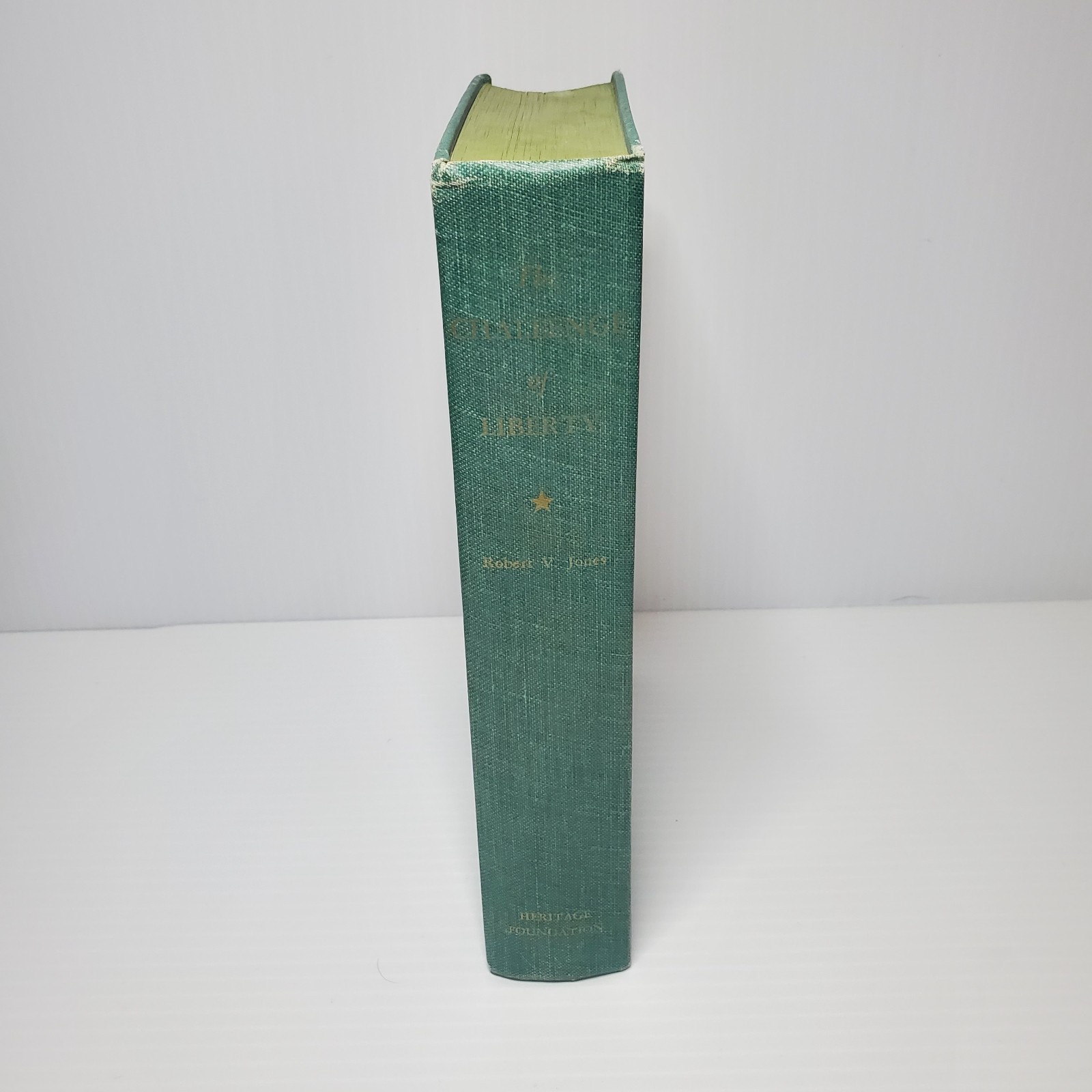 The Challenge of Liberty by Robert V. Jones (1956 Heritage Foundation Hardcover)