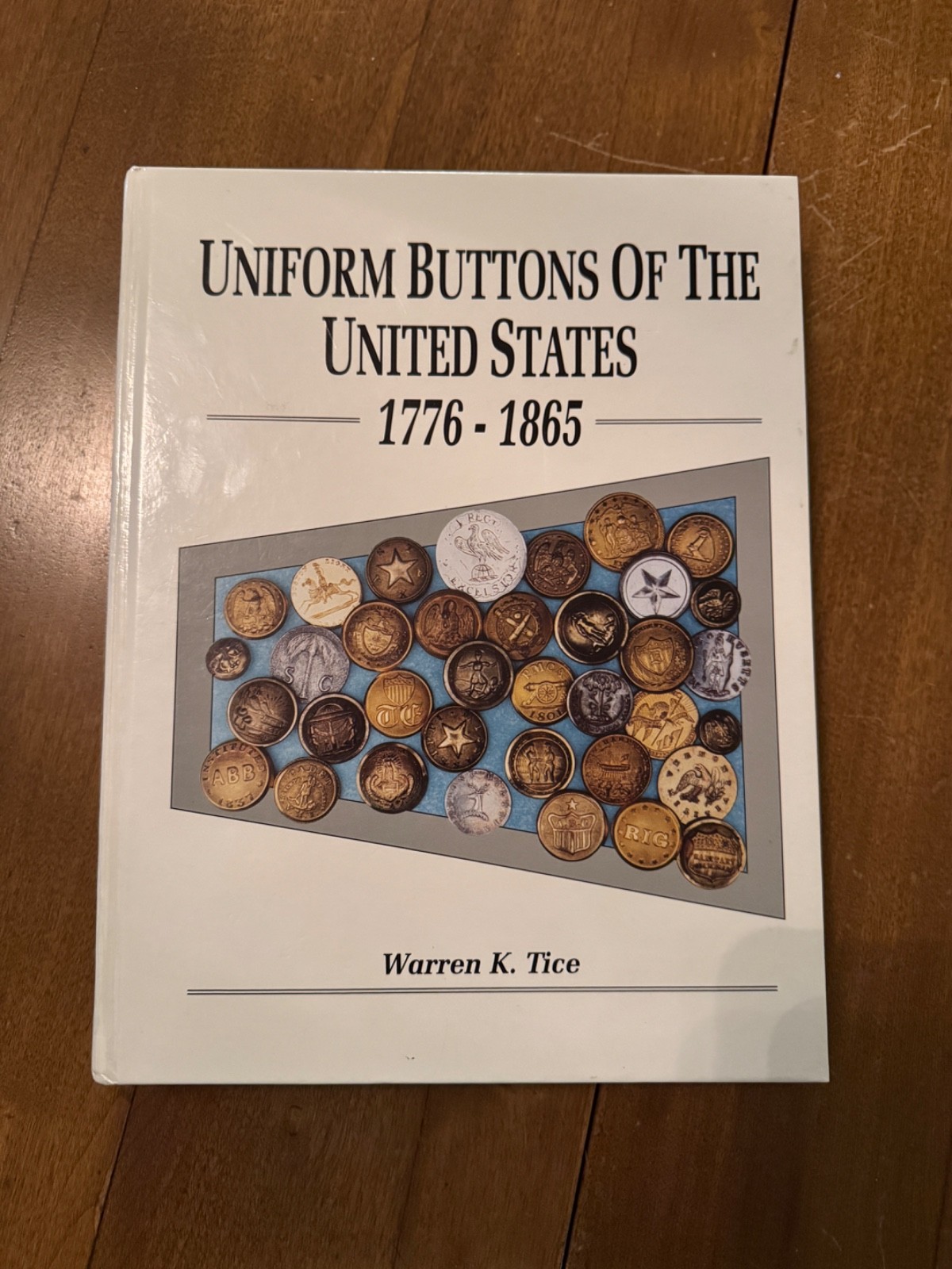 WARREN TICE’S “UNIFORM BUTTONS OF THE UNITED STATES” REFERENCE BOOK VERY CLEAN