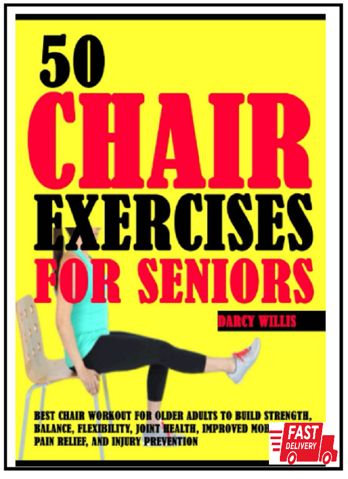 50 Chair Exercises For Seniors Best Chair Workout For Older Adults To Build S