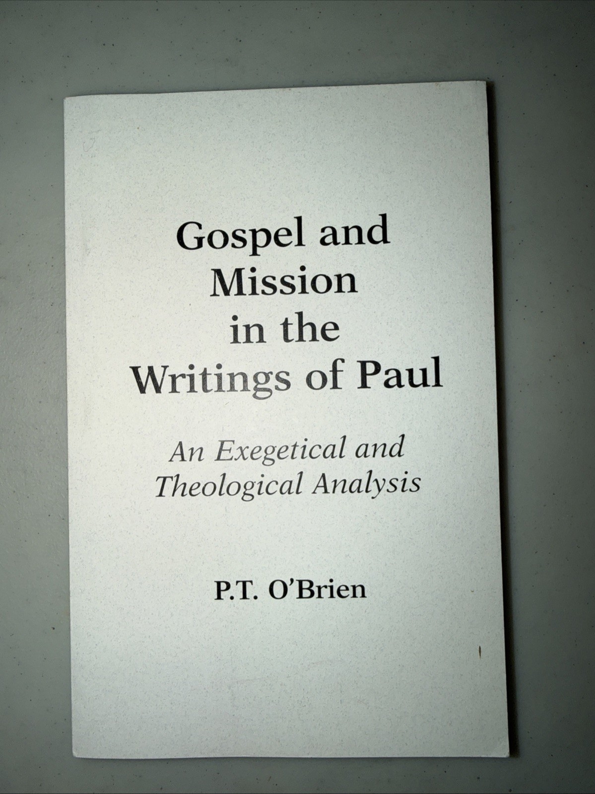 Gospel and Mission in the Writings of Paul: An Exegetical and Theological – GOOD