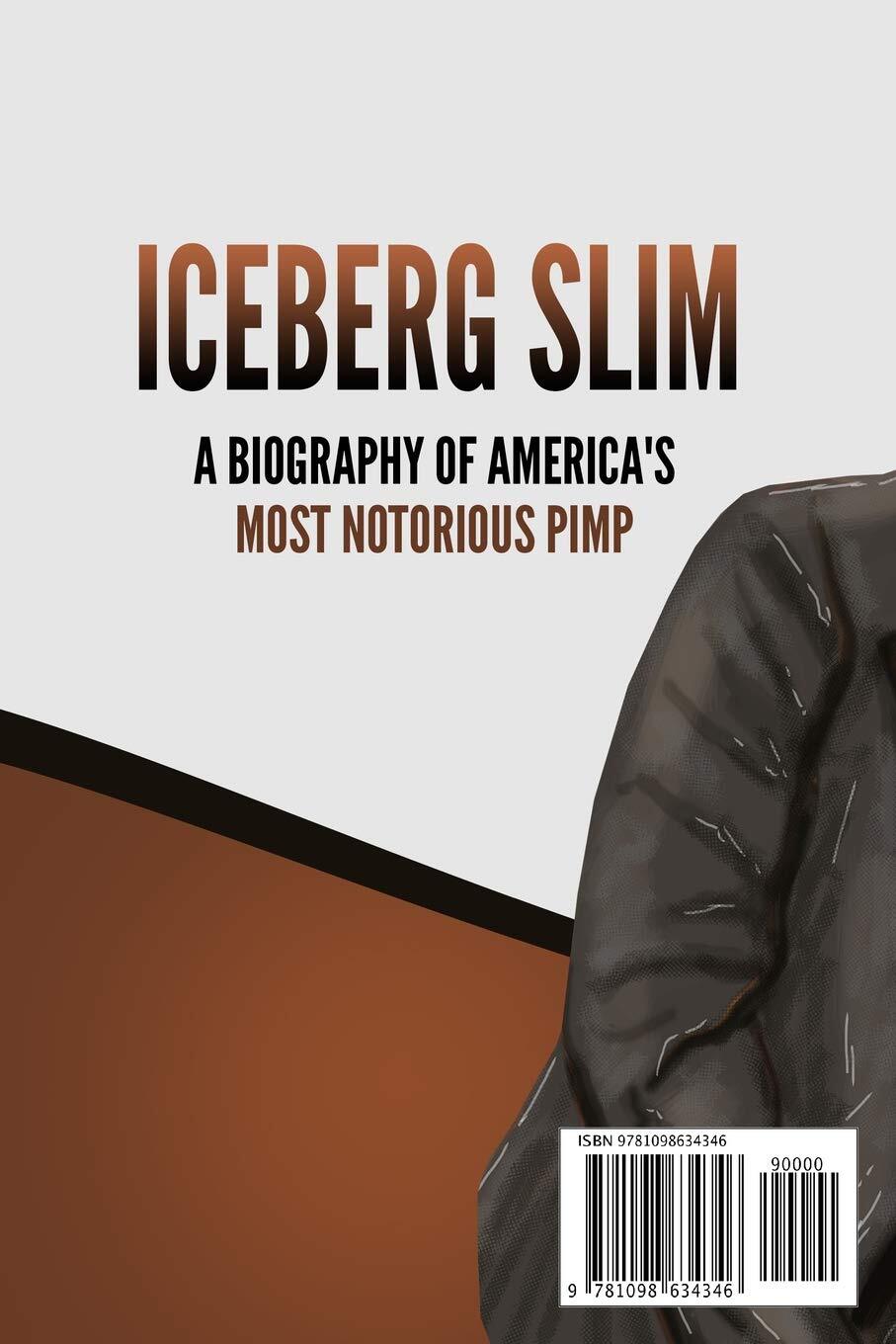 Iceberg Slim: A Biography of America’s Most Notorious Pimp Paperback – May…