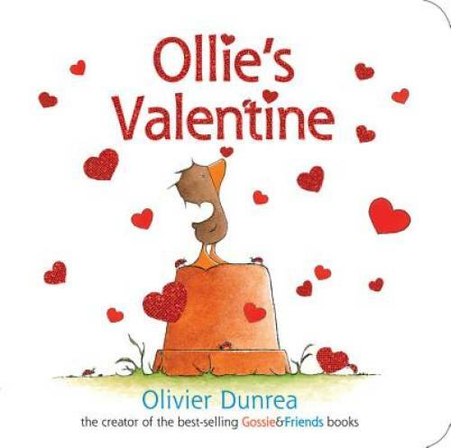 Ollie’s Valentine (Gossie & Friends) – Board book By Dunrea, Olivier – GOOD
