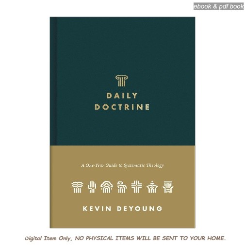Daily Doctrine: A One+Year Guide to Systematic Theolog, Kevin DeYoung 2026