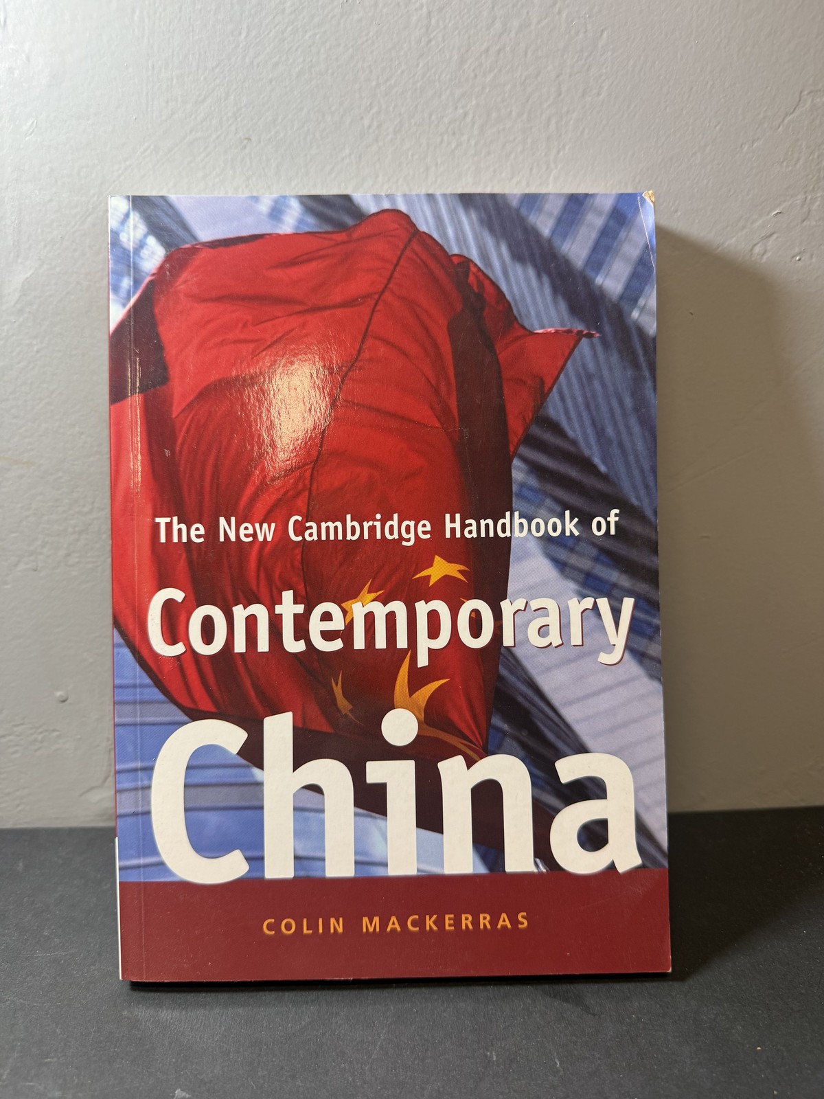 The New Cambridge Handbook of Contemporary China Colin Mackerras 2001 Paperback
