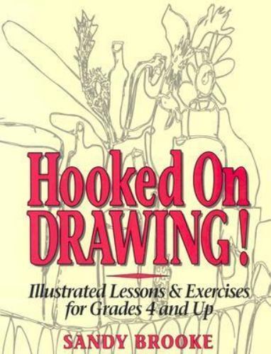 Hooked on Drawing!: Illustrated Lessons & E- 0132318539, Sandy Brooke, paperback