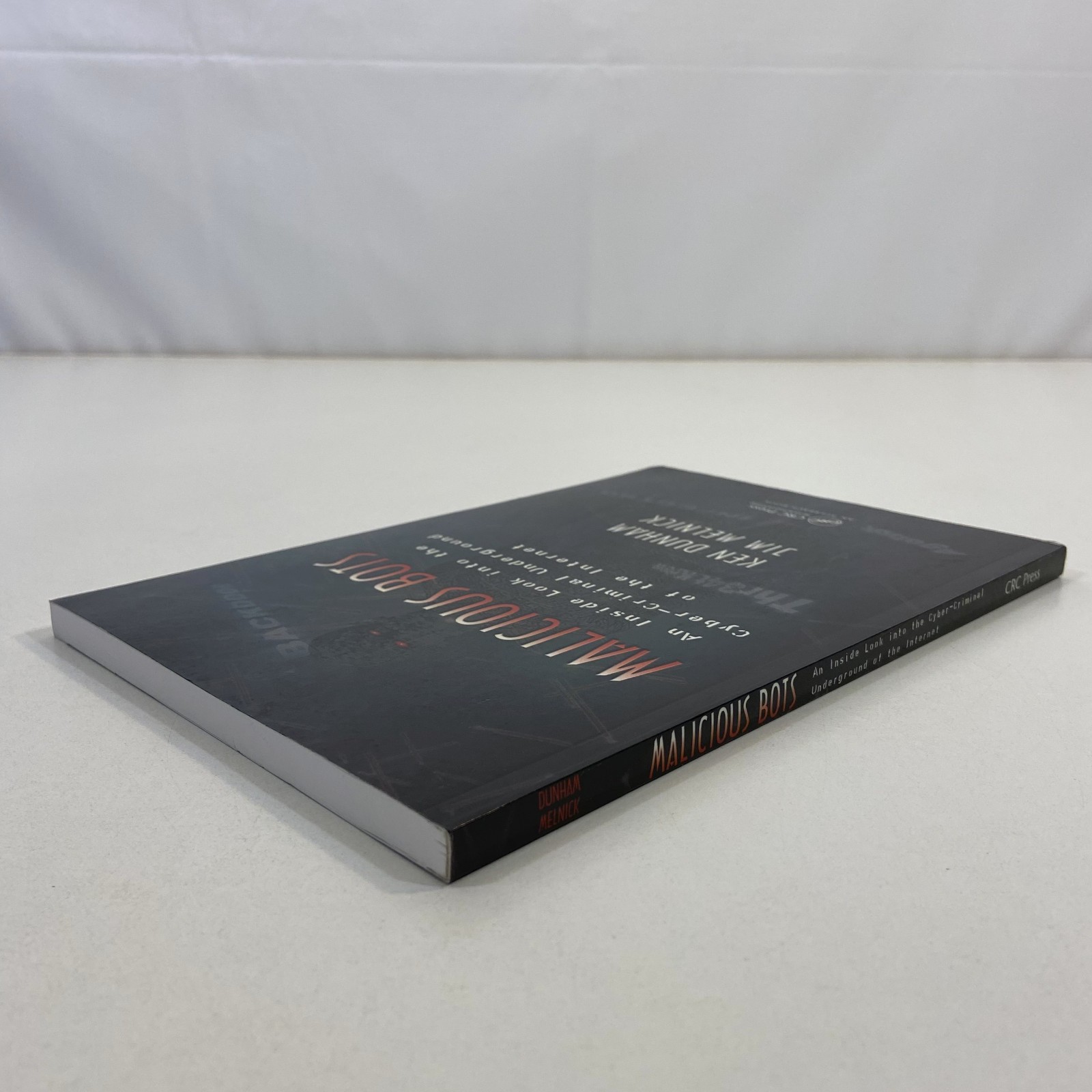 Malicious Bots Cyber Criminal Underground 2019 CRC Press TPB Dunham & Melnick
