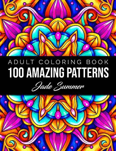 100 Amazing Patterns: An Adult Coloring Book with Fun, Easy, and Relaxing – GOOD