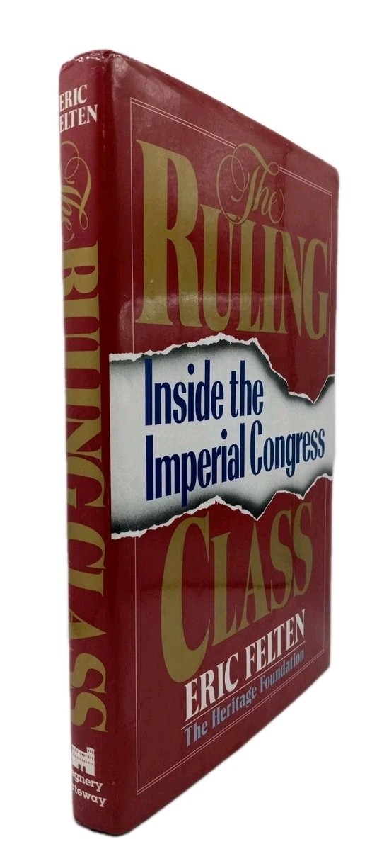 Signed The Ruling Class Eric Felten Heritage Foundation Congress Autographed