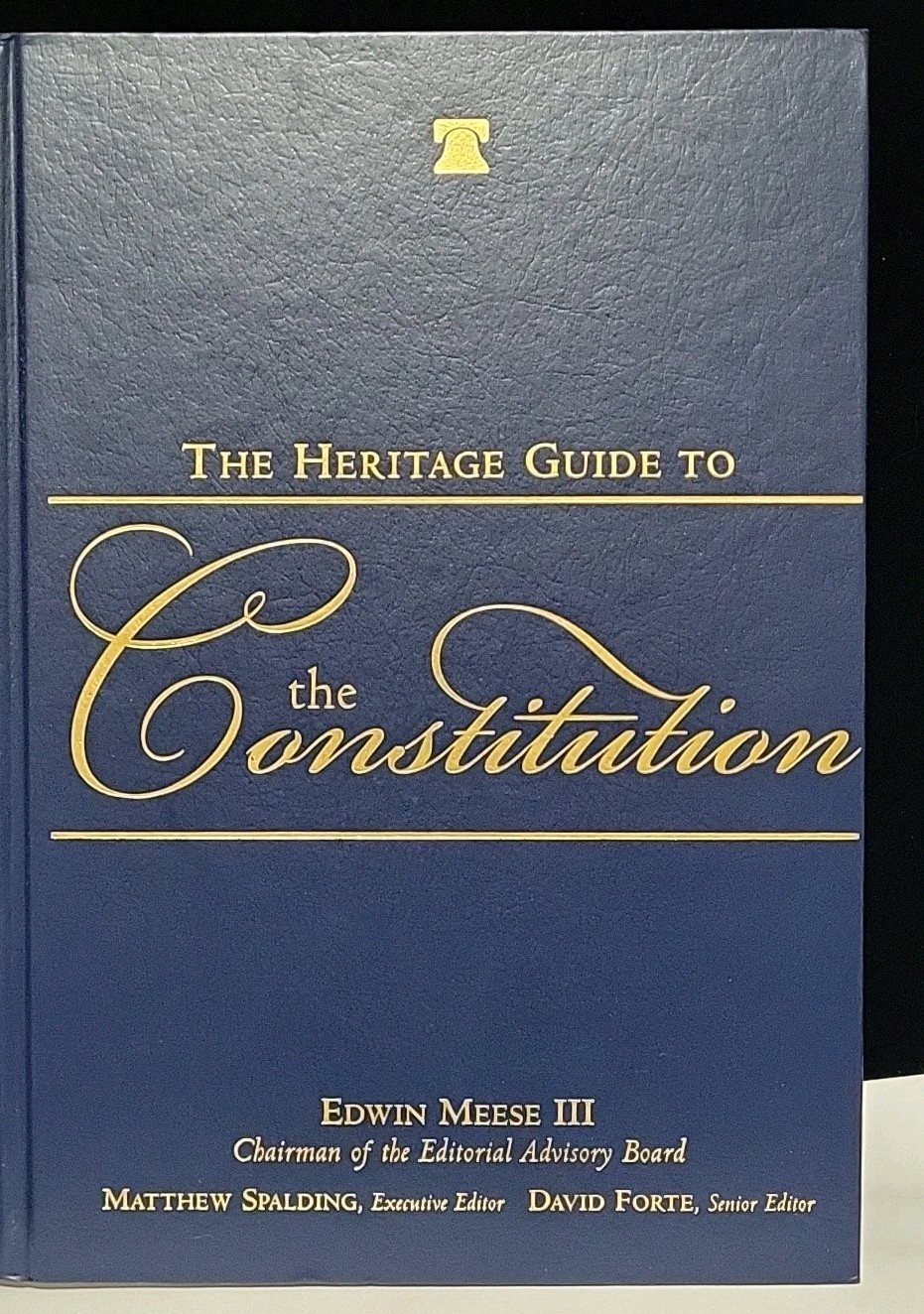Heritage Guide to the Constitution Forte, Spalding 2005 Heritage Foundation