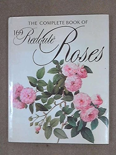 THE COMPLETE BOOK OF 169 REDOUTE ROSES By Pierre Joseph Redoute – Hardcover Mint