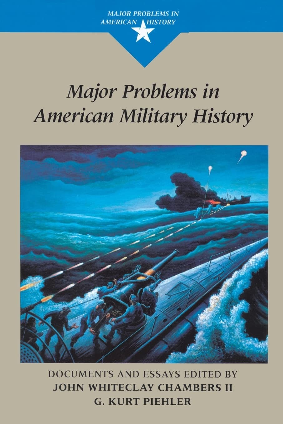 Major Problems in American Military History: Documents and Essays