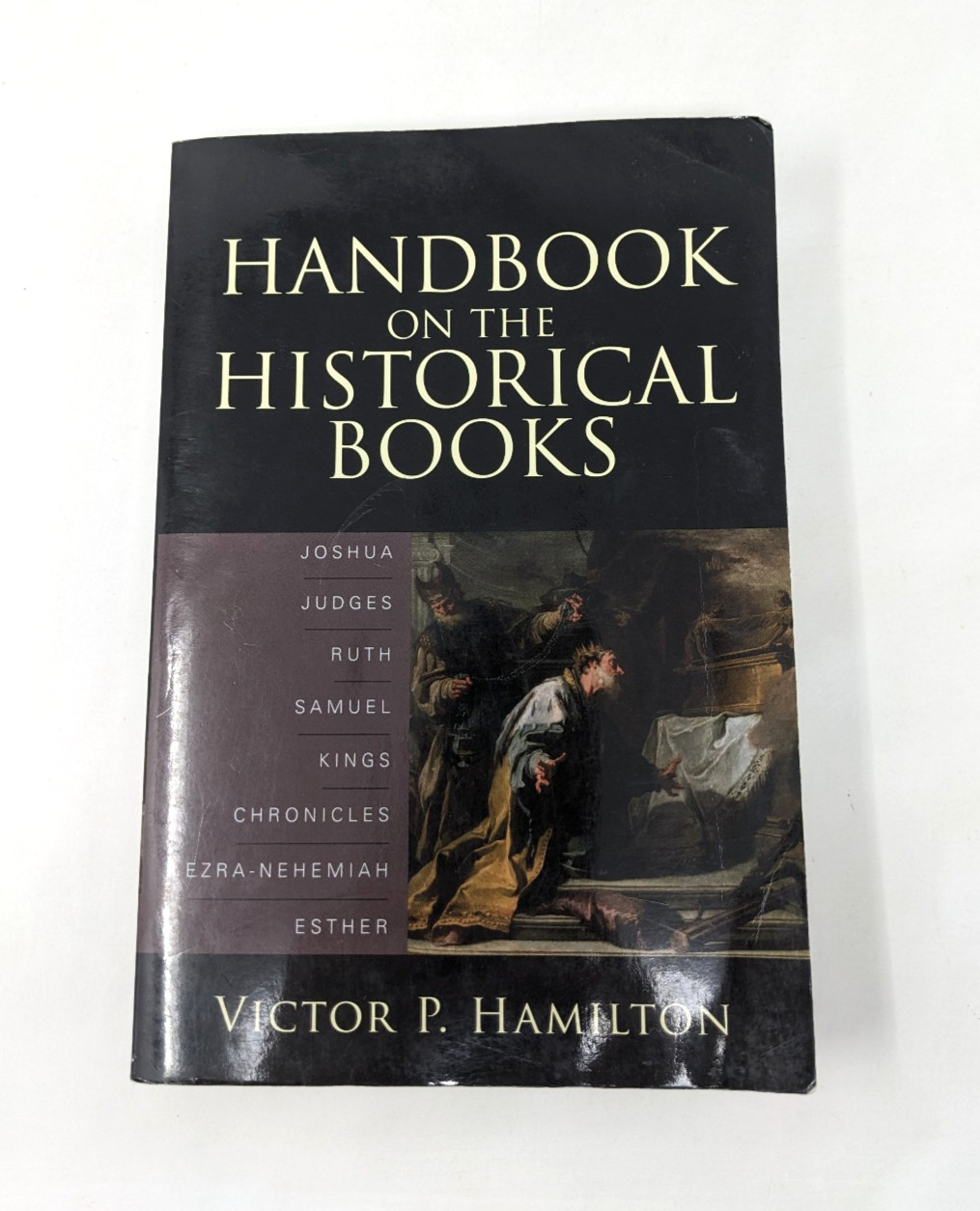 Handbook on the Historical Books by Victor P. Hamilton Paperback 2008