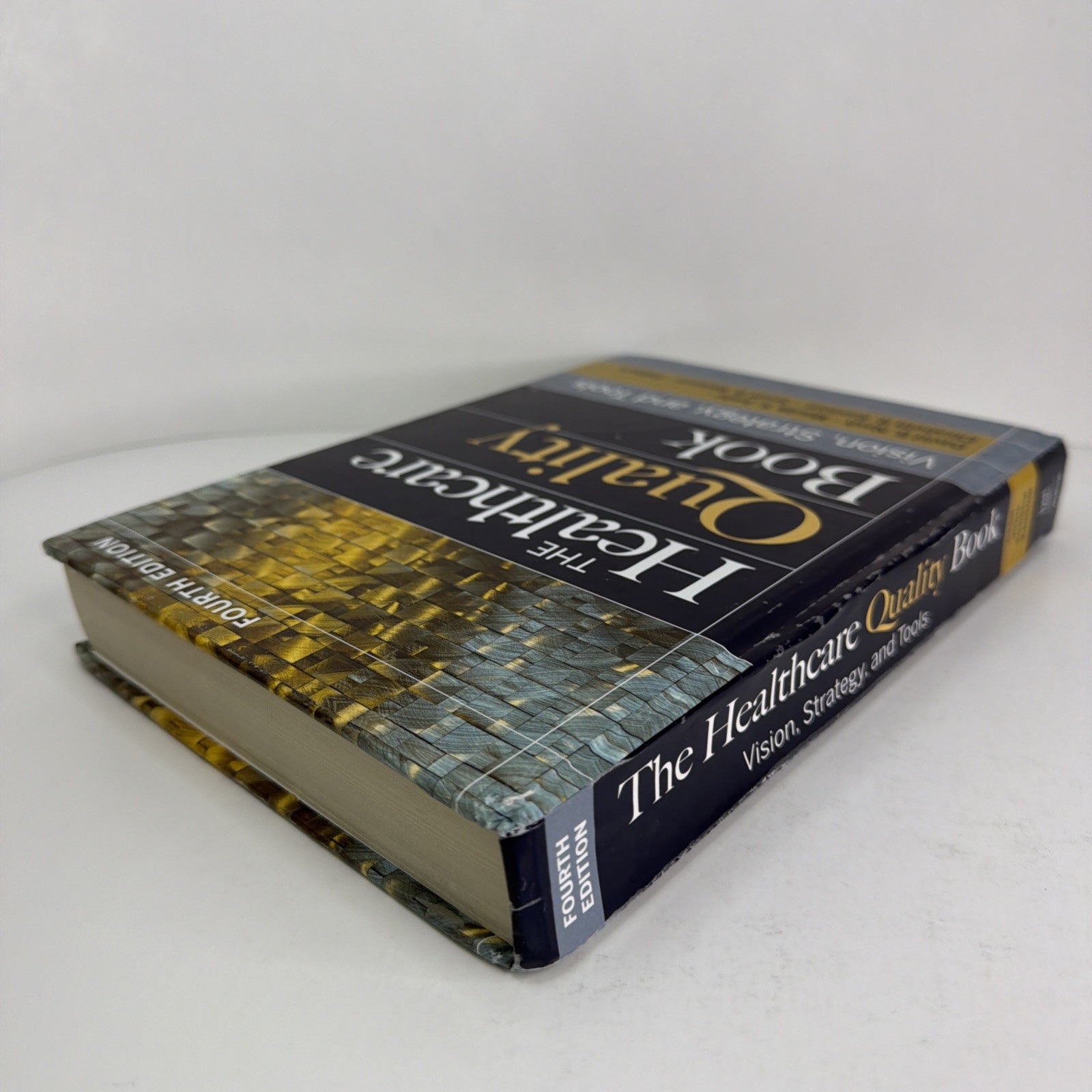 The Healthcare Quality Book: Vision, Strategy, & Tools, Fourth Edition Hardcover