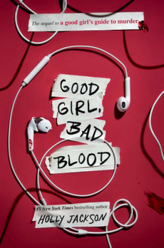 Good Girl, Bad Blood: The Sequel to A Good Girl’s Guide to Murder – GOOD