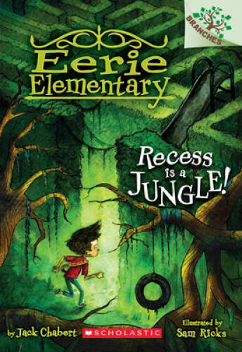 Recess Is a Jungle!: A Branches Book (Eerie Elementary #3) – Paperback – GOOD
