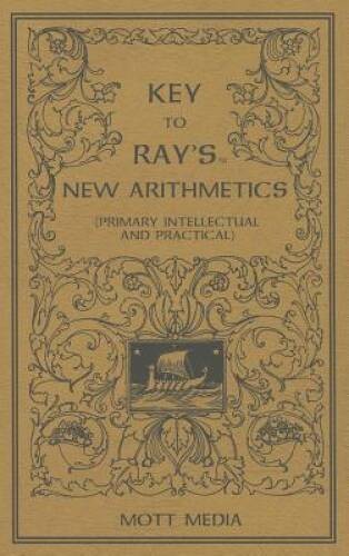 Key to Rays New Arithmetics: Primary, Intellectual, Practical (Rays Ari – GOOD