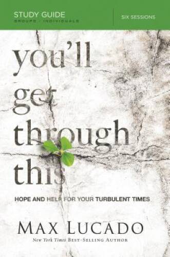 You’ll Get Through This Study Guide: Hope and Help for Your Turbulen – GOOD
