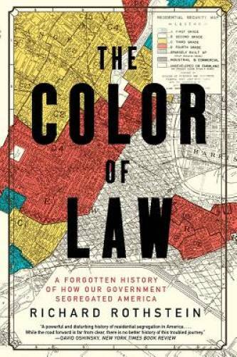 The Color of Law: A Forgotten History of How Our Government Segreg – VERY GOOD