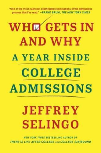 Who Gets In and Why: A Year Inside College Admissions – Hardcover – VERY GOOD