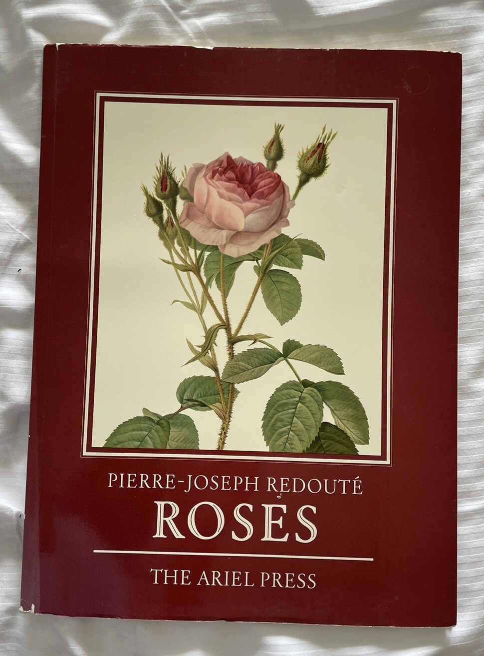 Roses, Pierre-Joseph Redoute, The Ariel Press Eva Mannering 1979 18 Plates