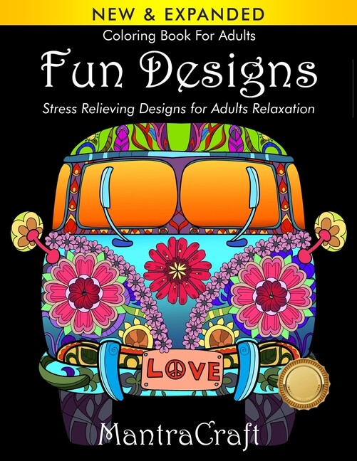 Coloring Book For Adults: Fun Designs: Stress Relieving Designs For Adults …
