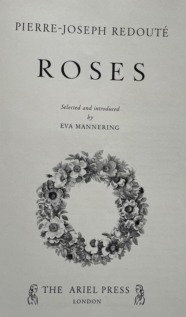 Roses, Pierre-Joseph Redoute, The Ariel Press Eva Mannering 1979 18 Plates