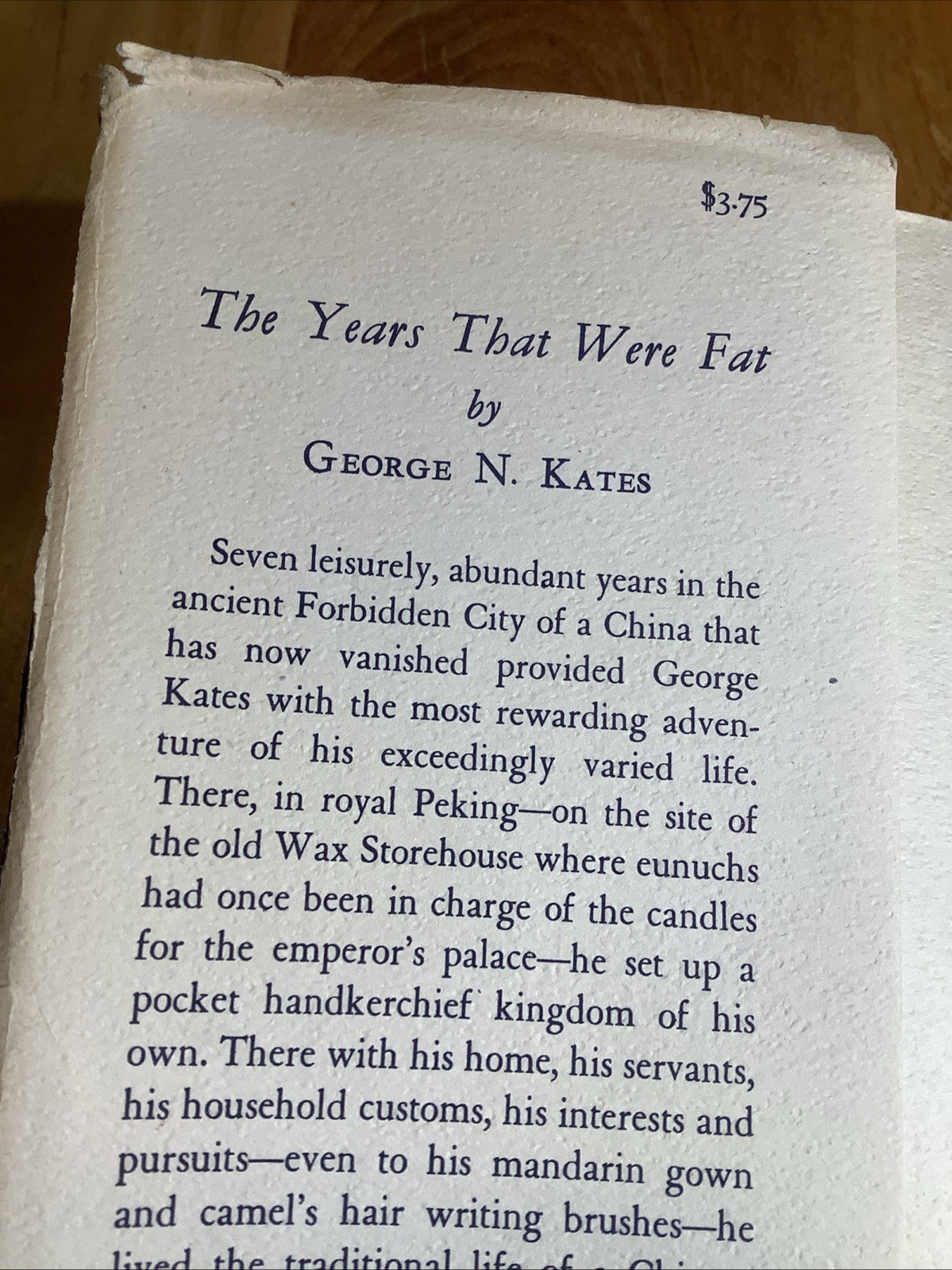The Years That Were Fat : Peking 1933-1949 George N. Kates 1st Ed China