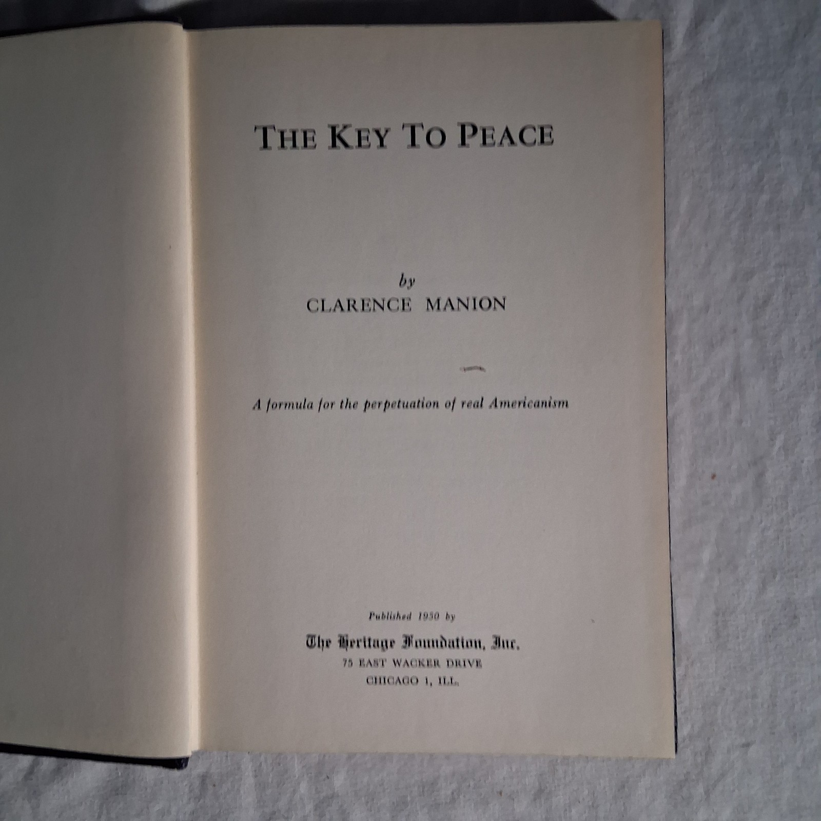 Clarence Manion – The Key to Peace 1950 Heritage Foundation Pro-America