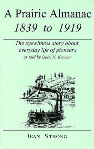 A Prairie Almanac: 1839 to 1919 – paperback, 0962657212, Jean Strong