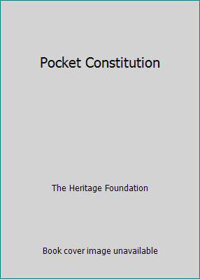 Pocket Constitution by The Heritage Foundation