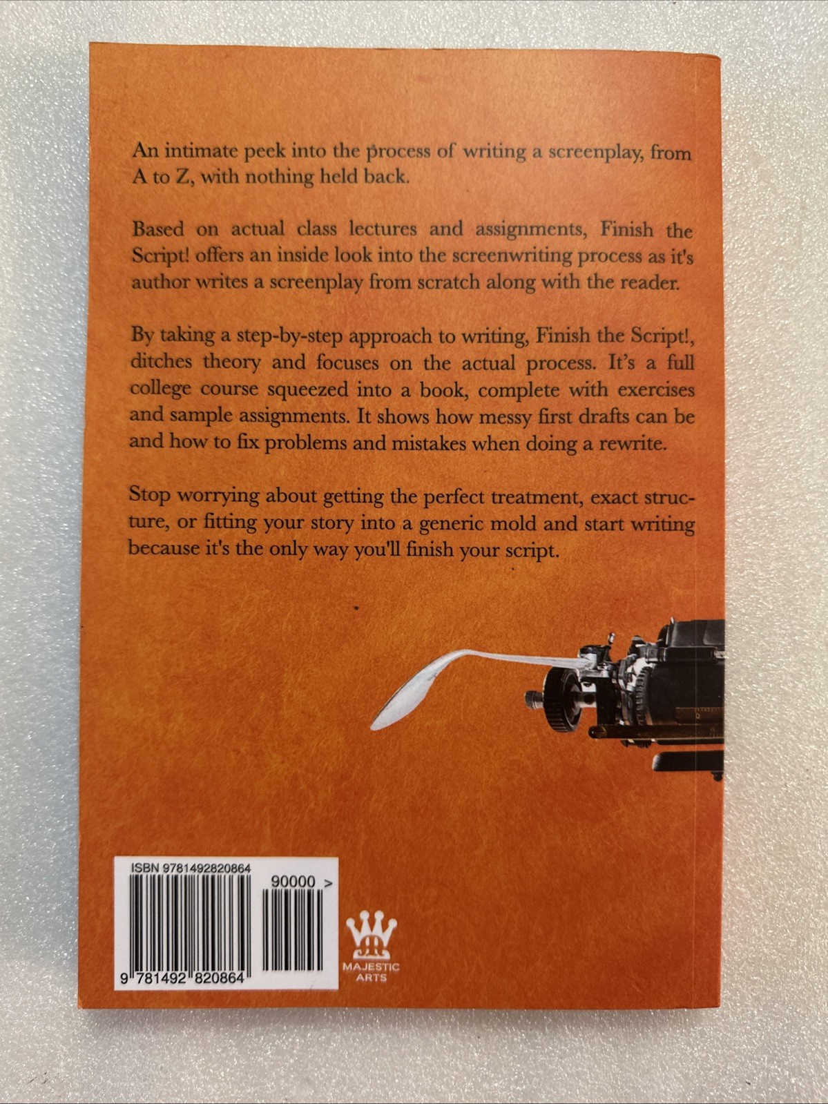 Finish the Script! : A College Screenwriting Course in Book Form by Scott…