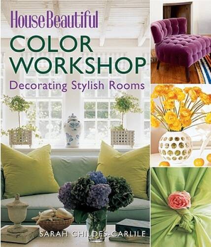 House Beautiful Color Workshop: Decorating Stylish Rooms – Hardcover – GOOD