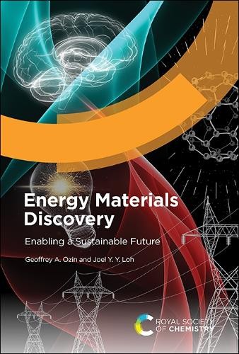Joel Y Y Loh Geoffrey A Ozin Energy Materials Discovery (Hardback)