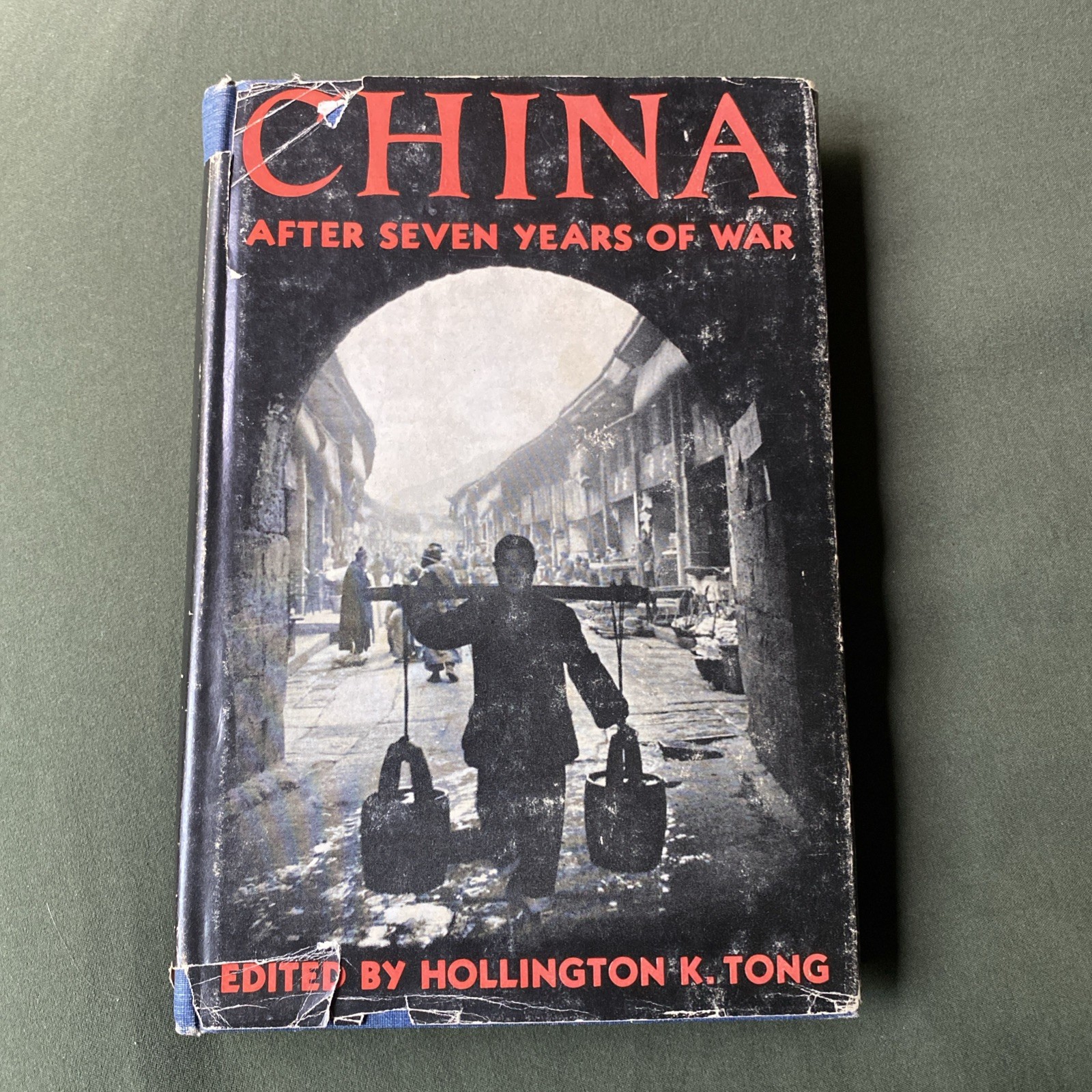 China After Seven Years of War by Hollington K. Tong HCDJ 1st Printing 1945