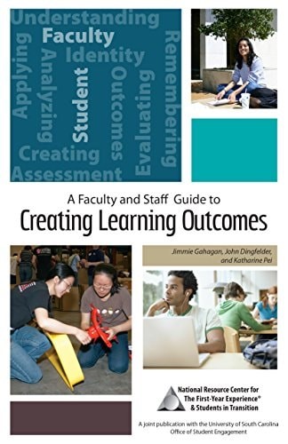 A Faculty and Staff Guide to Creating Learning Outcomes – Pei, Katharine,Dingfel
