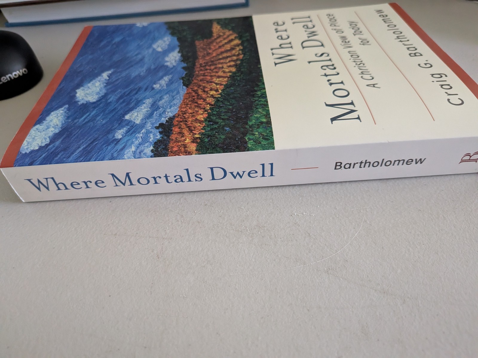 Where Mortals Dwell, Craig Bartholomew, Baker Academic, PB, Like New