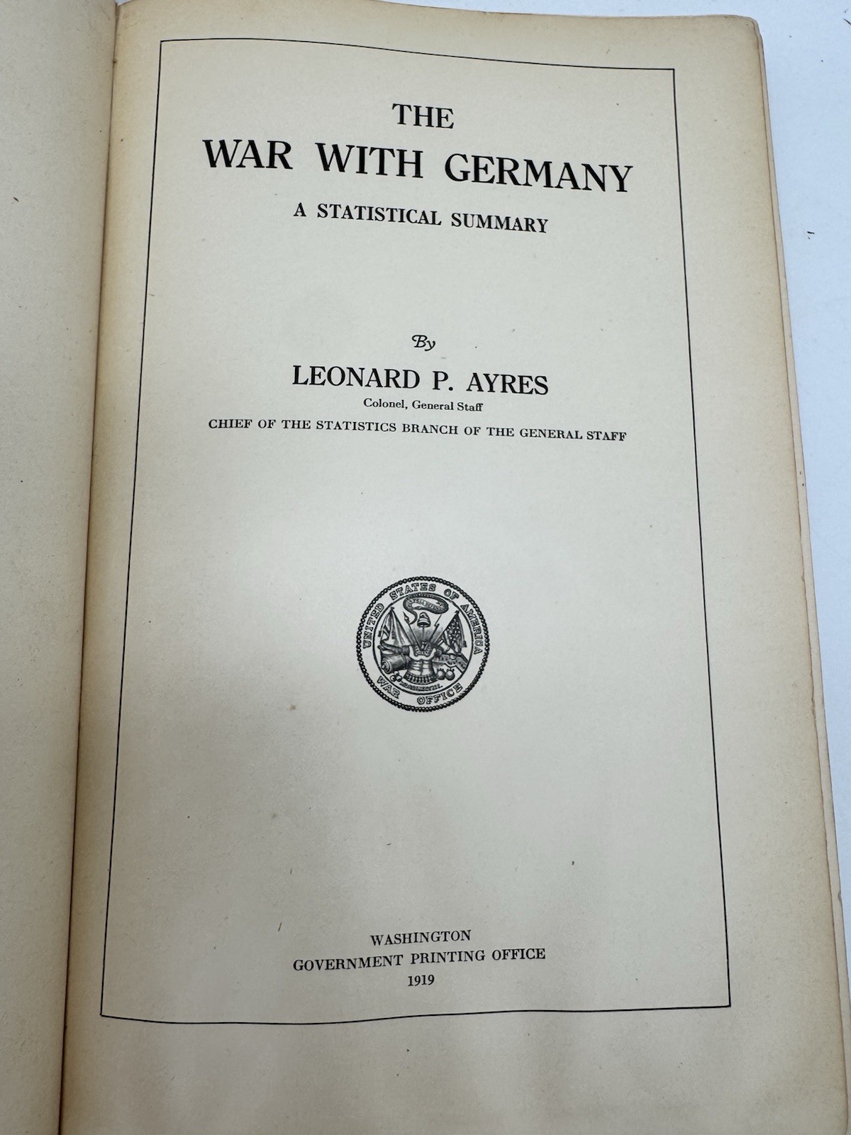 THE WAR WITH GERMANY A Statistical Summary By Leonard P. Ayres 1919 HC