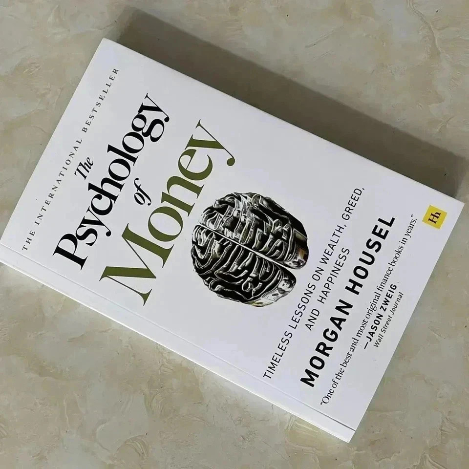 The Psychology of Money: Timeless Lessons on Wealth, Greed, and Happiness Financ