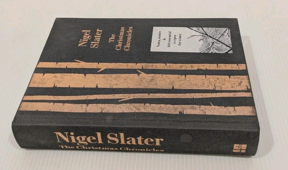 Christmas Chronicles Notes, Stories 100 Essential Recipes for Midwinter N Slater