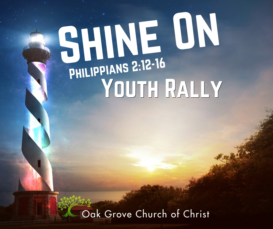 Shine On, Youth Rally | Oak Grove Church of Christ