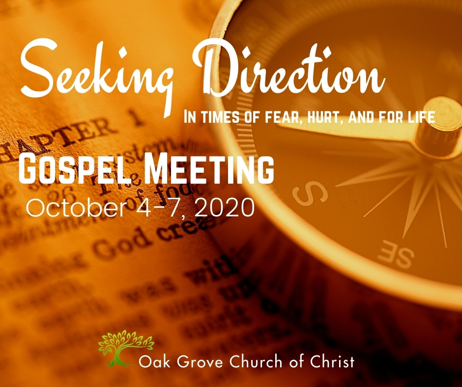 Gospel Meeting Seeking Direction Fall 2020 | Oak Grove Church of Christ