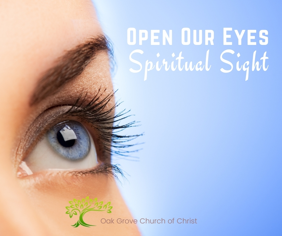 Open Our Eyes to Spiritual Sight