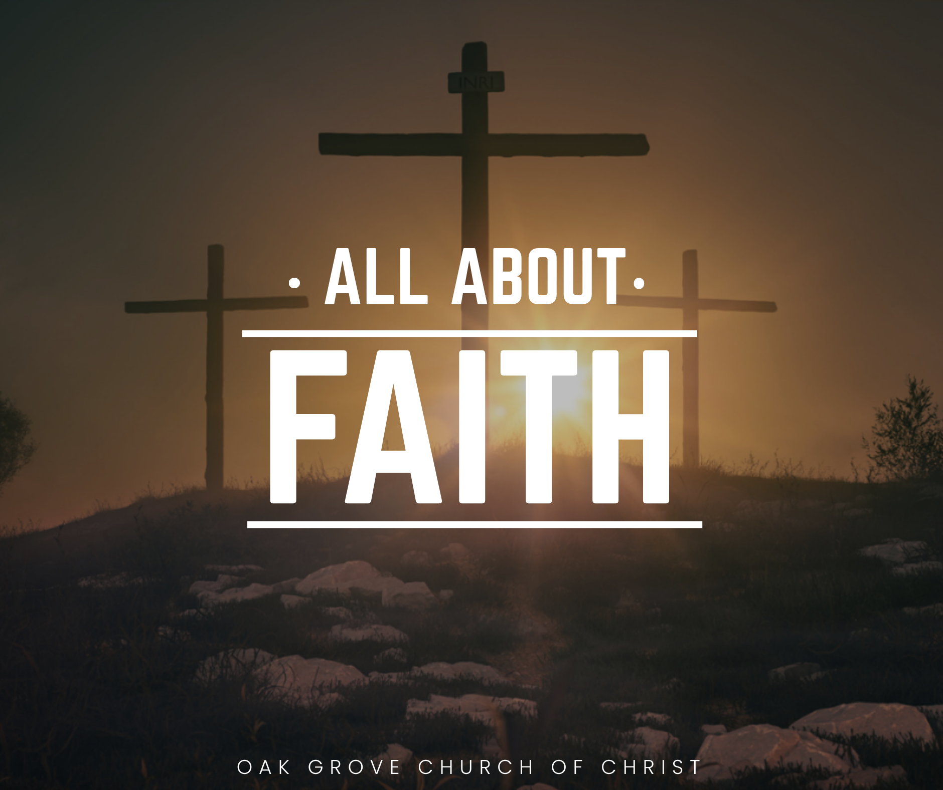 Gospel Meeting: All About Faith | Oak Grove Church of Christ with guest speaker, Clint Yarber