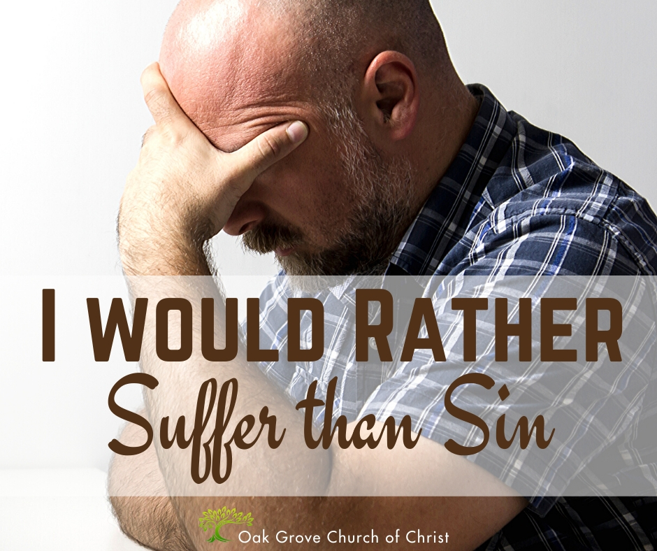 I Would Rather Suffer than Sin | Jack McNiel, Evangelist, Oak Grove Church of Christ