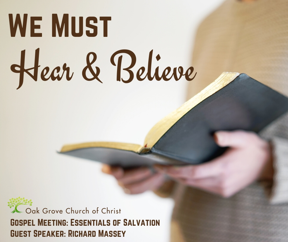 We Must Hear & Believe the Gospel